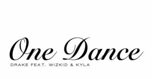 One Dance Lyrics - Drake