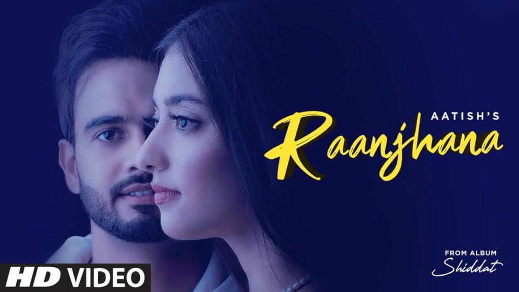 Raanjhana Lyrics - Aatish Raanjhana Lyrics - Aatish