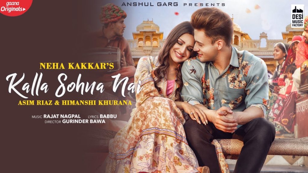 KALLA SOHNA NAI Lyrics - Asim Riaz & Himanshi Khurana