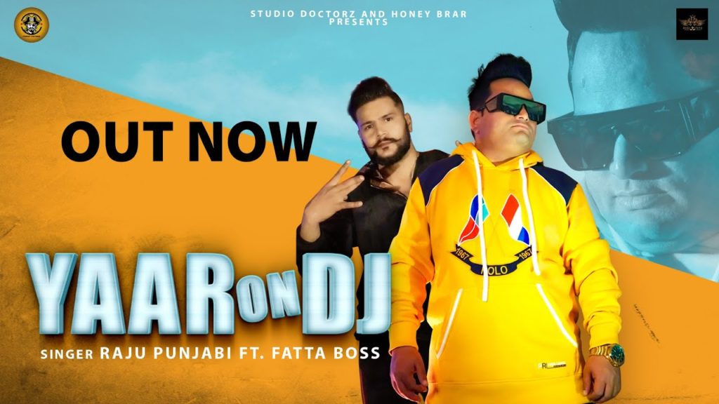 Yaar On Dj Lyrics - Raju Punjabi
