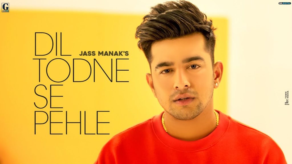 Dil Todne Se Pehle Lyrics - Jass Manak