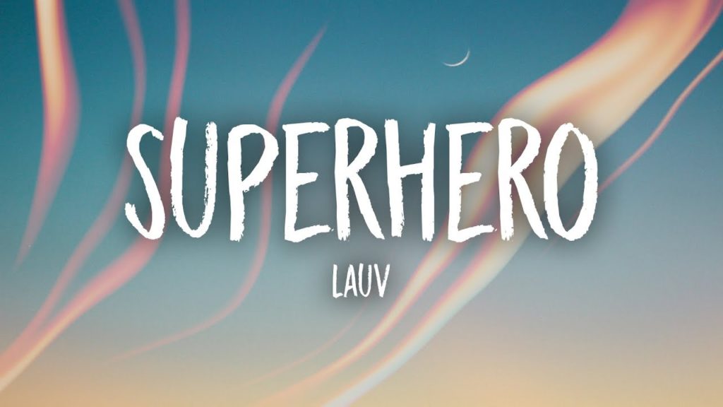 Superhero Lyrics - Lauv