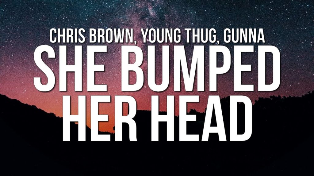 She Bumped Her Head Lyrics - Chris Brown & Young Thug