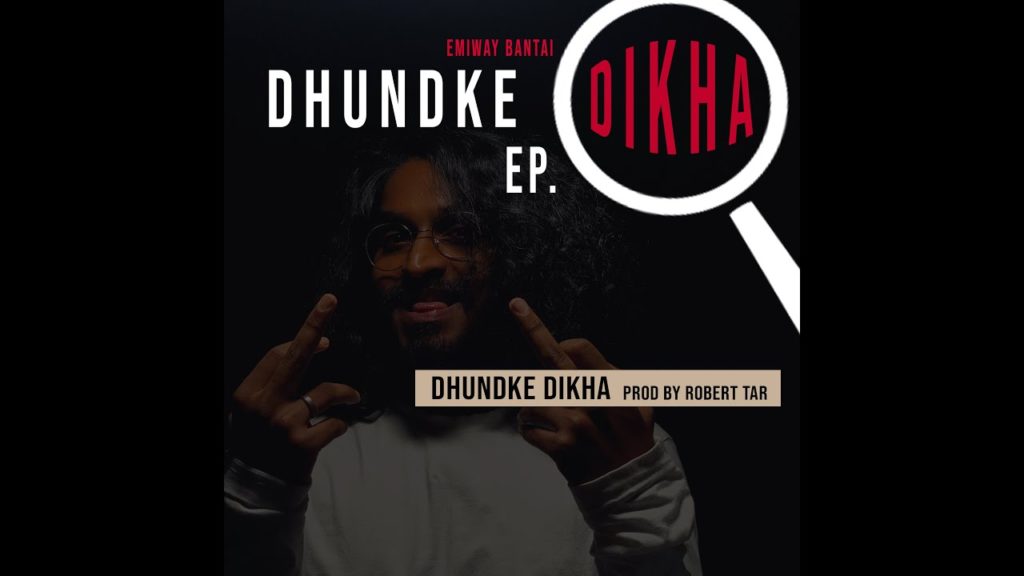 DHUNDKE DIKHA Lyrics - EMIWAY BANTAI