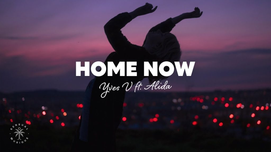 Home Now Lyrics - Yves V ft. Alida