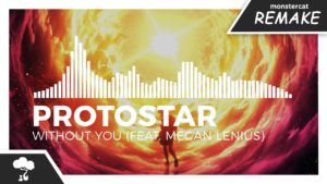 Without You Lyrics - Protostar