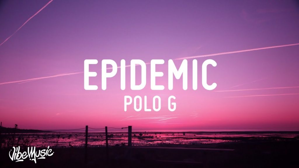 Epidemic Lyrics - Polo G