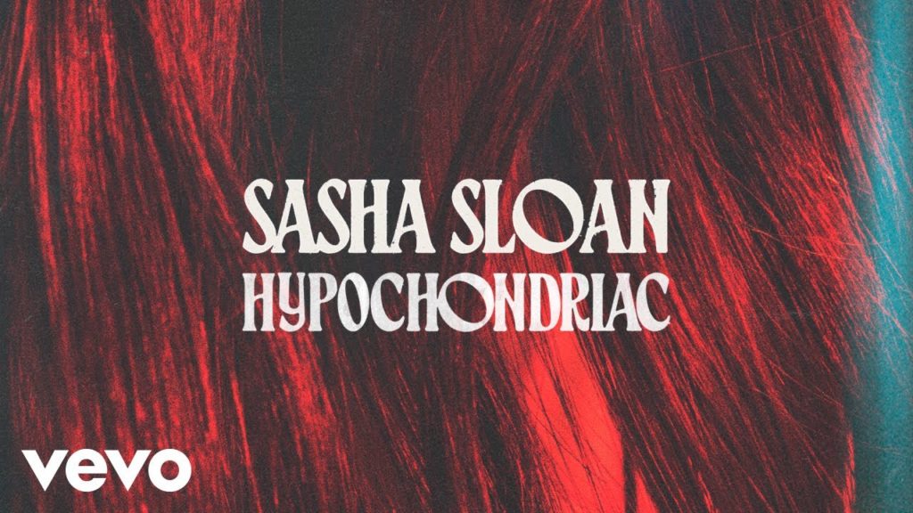 Hypochondriac Lyrics - Sasha Sloan