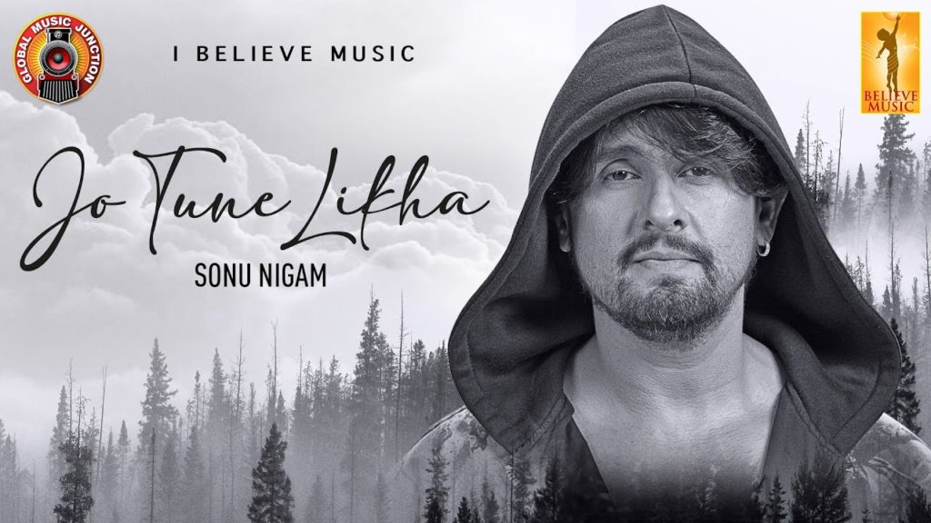 Jo Tune Likha Lyrics - Sonu Nigam