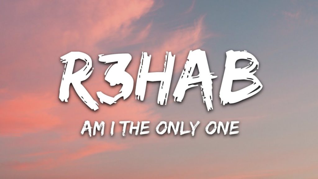 Am I The Only One Lyrics - R3HAB & Astrid S & HRVY