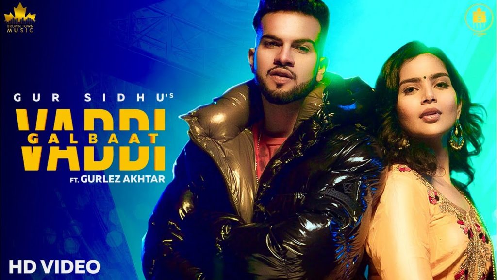 Vaddi Galbaat Lyrics - Gur Sidhu ft. Gurlez Akhtar
