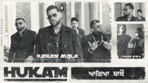 Hukam Lyrics - Karan Aujla