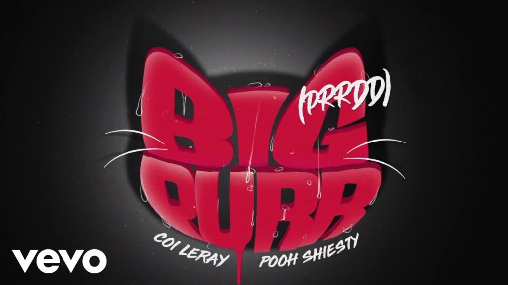 BIG PURR (Prrdd) Lyrics - Coi Leray ft. Pooh Shiesty