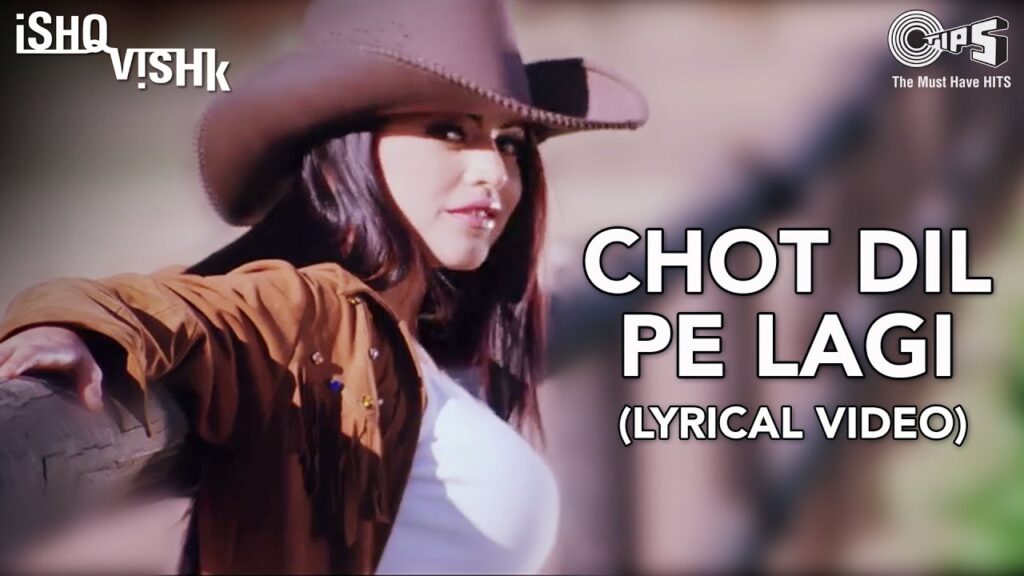 Chot Dil Pe Lagi Lyrics – Ishq Vishk Chot Dil Pe Lagi Lyrics – Ishq Vishk