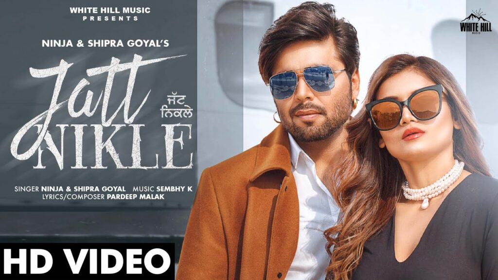 Jatt Nikle Lyrics - Ninja & Shipra Goyal