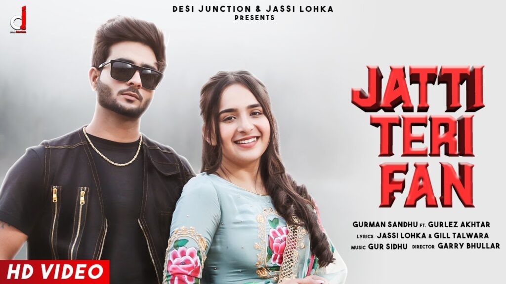 Jatti Teri Fan Lyrics - Gurman Sandhu Ft. Gurlez Akhtar Jatti Teri Fan Lyrics - Gurman Sandhu Ft. Gurlez Akhtar