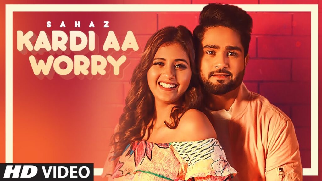Kardi Aa Worry Lyrics - Sahaz