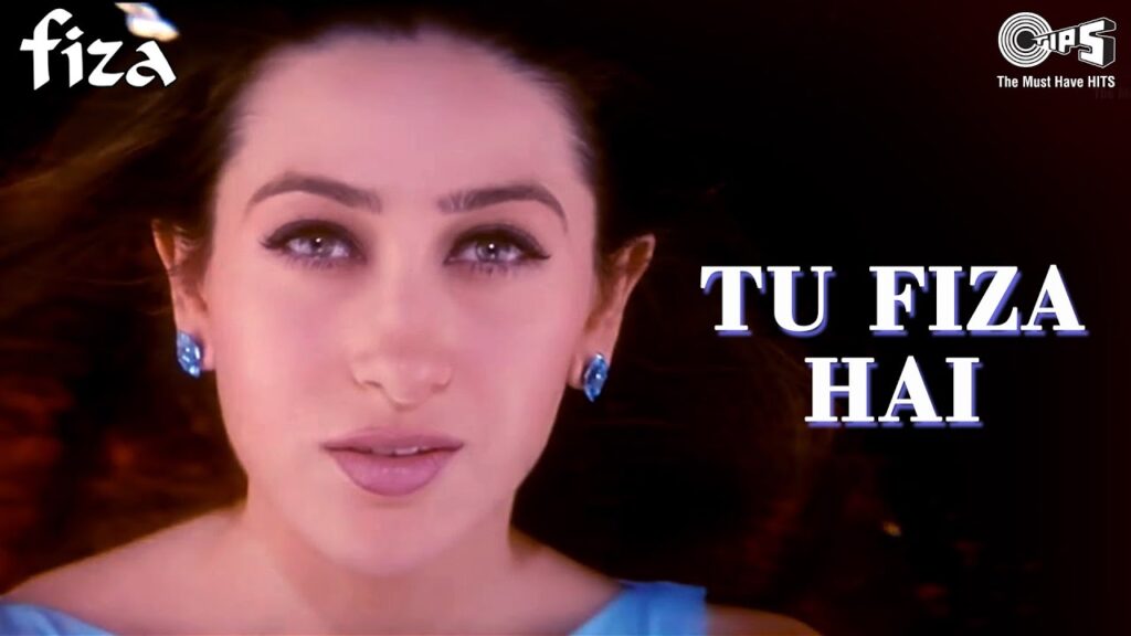 Tu Fiza Hai Lyrics - Fiza Tu Fiza Hai Lyrics - Fiza