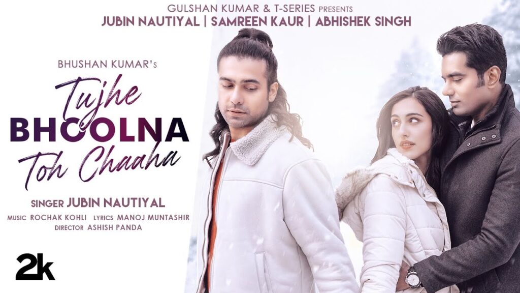 Tujhe Bhoolna Toh Chaaha Lyrics - Rochak Kohli ft. Jubin Nautiyal