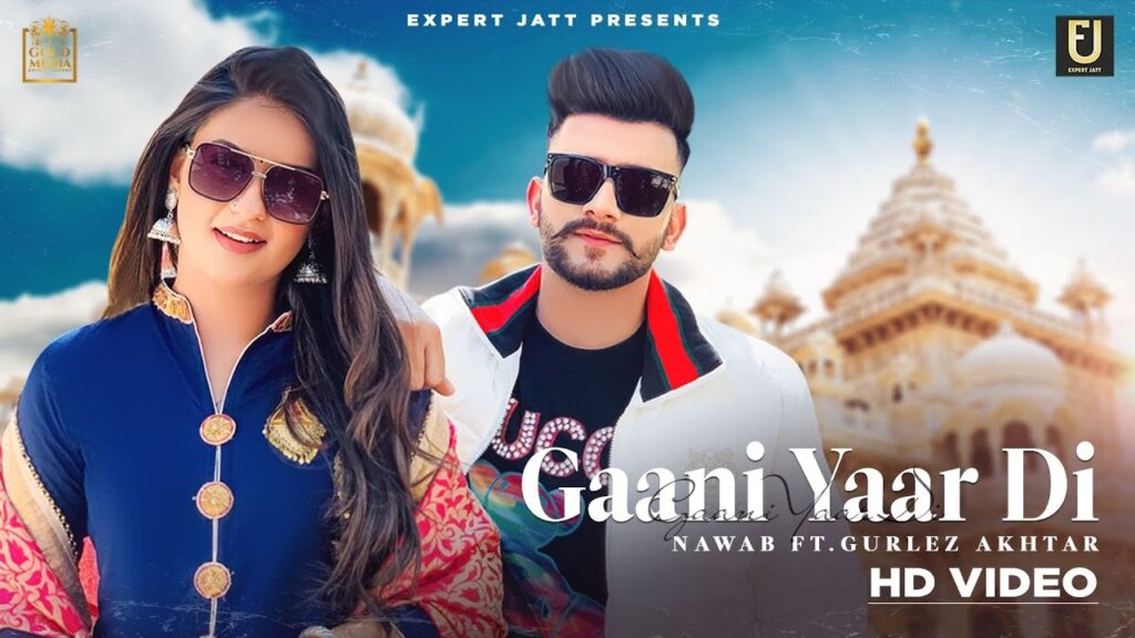 Gaani Yaar Di Lyrics - Nawab ft. Gurlez Akhtar