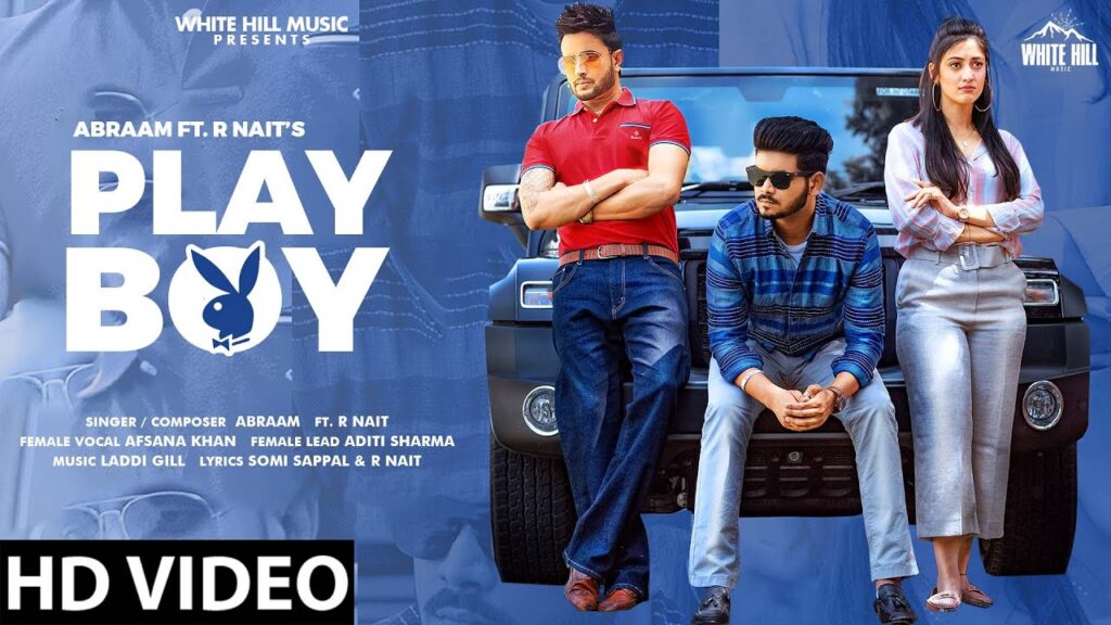 Playboy Lyrics - Abraam ft. R Nait Playboy Lyrics - Abraam ft. R Nait