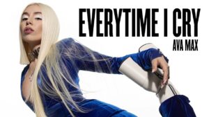 EveryTime I Cry Lyrics - Ava Max