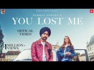 You Lost Me Lyrics - Himmat Sandhu