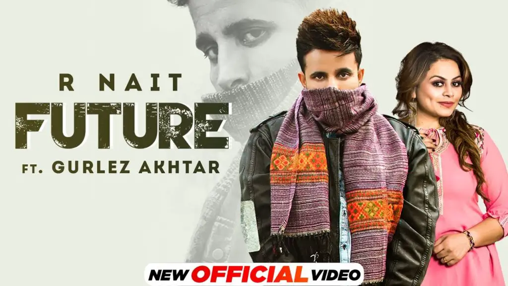 Future Lyrics - R Nait Ft Gurlez Akhtar