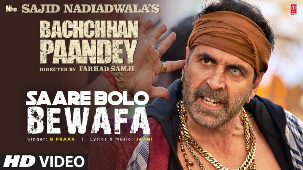 Saare Bolo Bewafa Lyrics - Bachchhan Paandey | B Praak