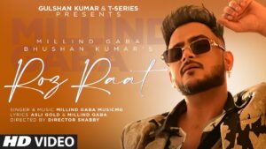 Roz Raat Lyrics - Millind Gaba