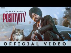 Positivity Lyrics - Jordan Sandhu 