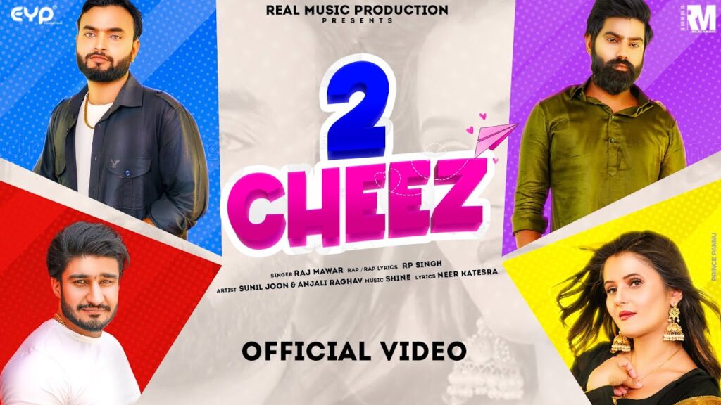 2 CHEEZ LYRICS - Raj Mawar