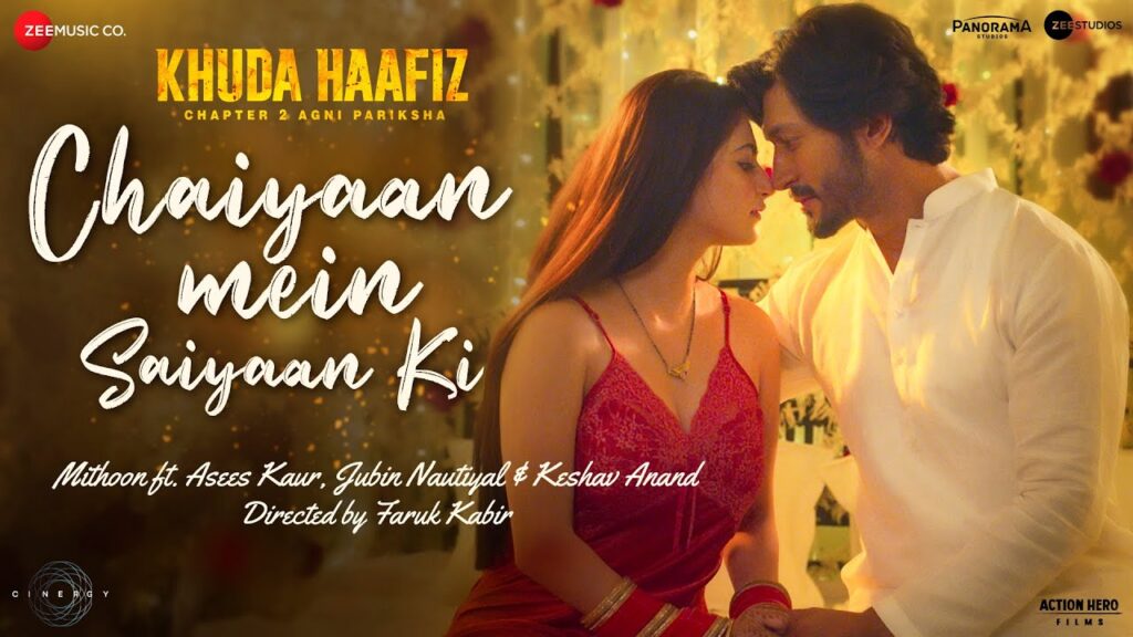 Chaiyaan Mein Saiyaan Ki Lyrics - Khuda Haafiz 2