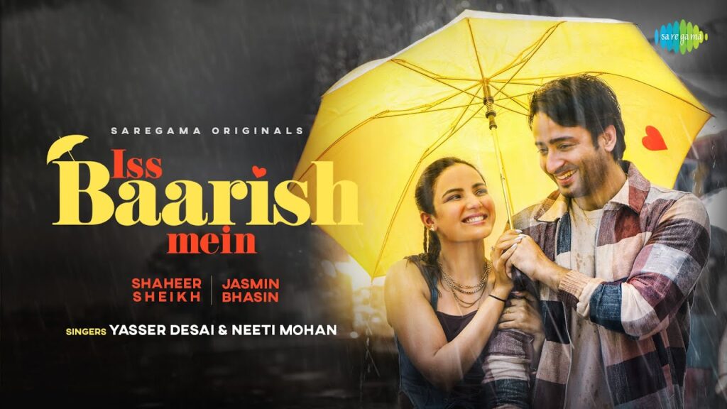 Iss Baarish Mein Lyrics - Yasser Desai & Neeti Mohan