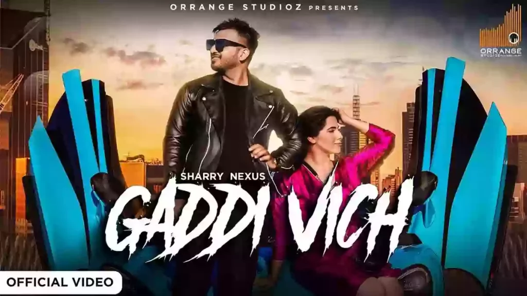 Gaddi Vich Lyrics - Sharry Nexus