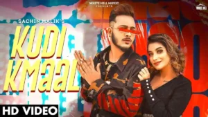 KUDI KMAAL LYRICS - Sachin Malik 