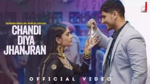 Chandi Diya Jhanjran Lyrics - Gurnam Bhullar & Gurlez akhtar 