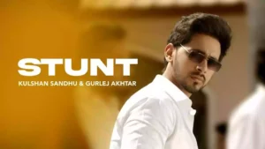Stunt Lyrics - Kulshan Sandhu & Gurlej Akhtar 