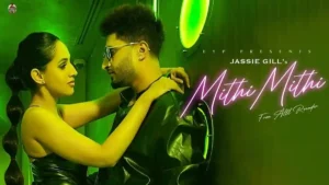 Mithi Mithi Lyrics - Jassie Gill