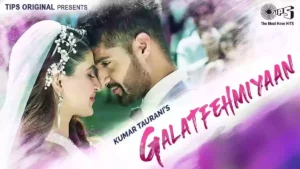 Galatfehmiyaan Lyrics - Bandish Vaz