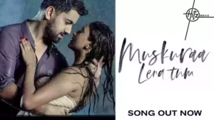 Muskuraa Lena Tum Lyrics - Palak Muchhal 