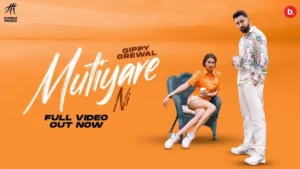Mutiyare Ni Lyrics - Gippy Grewal 