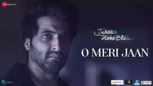 O Meri Jaan Lyrics - Judaa Hoke Bhi