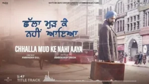 Chhalla Mud Ke Nahi Aaya Lyrics - Amrinder Gill 