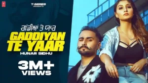 Gaddiyan Te Yaar Lyrics - Hunar Sidhu