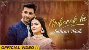 Mubarak Ho Lyrics - Soham Naik 