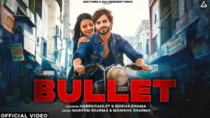 Bullet Lyrics - Masoom Sharma & Manisha Sharma