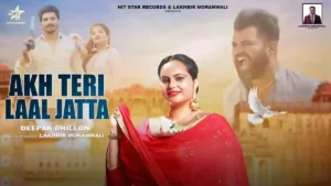 Akh Teri Laal Jatta Lyrics - Deepak Dhillon 
