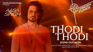 Thodi Thodi Lyrics - Aasa Singh
