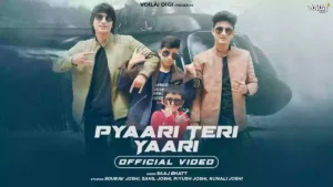PYAARI TERI YAARI LYRICS - Saaj Bhatt